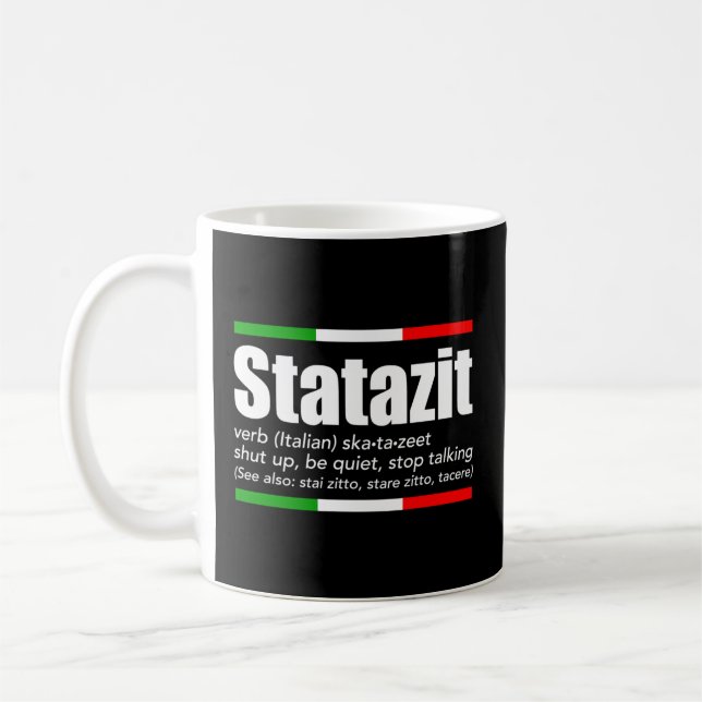 Statazit Italian Slang English Meaning Shut Up Be  Coffee Mug (Left)
