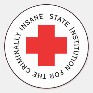 State Institution For The Criminally Insane Classic Round Sticker