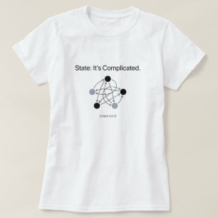 State Its Complicated Programmer Humor Women's T-Shirt