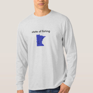 State of fishing! T-Shirt