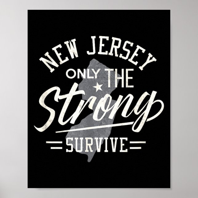 State Of New Jersey Funny Only The Strong Survive  Poster (Front)