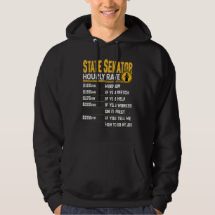 State Senator Hourly Rate State Legislator Hoodie
