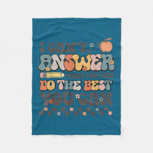 State Testing Day Motivational I Cant Answer That  Fleece Blanket