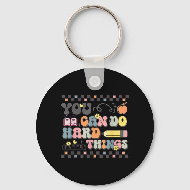 State Testing Test Day Teacher Can Do Hard Things Key Ring (Front)