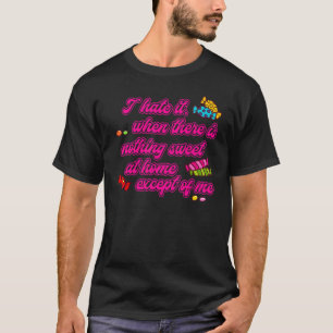 Statement Awesome Humorous Food Joke Sweets T-Shirt