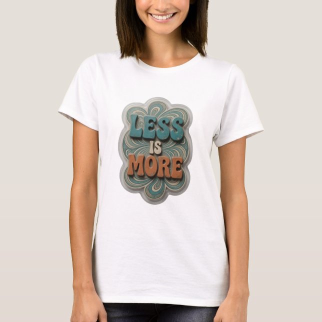 Statement Blue LESS IS MORE 3D Text Art T-Shirt (Front)