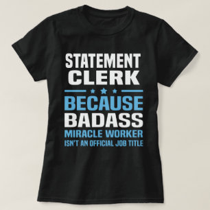 Statement Clerk T-Shirt