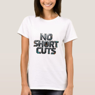 Statement Grey NO SHORT CUTS Text Design T-Shirt