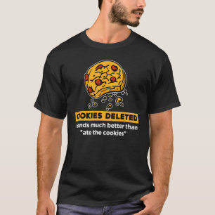Statement Humourous Cool Witty Joke Cookies Food T-Shirt