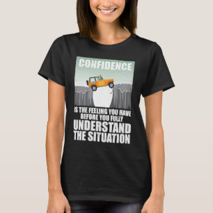 Statement I Funny Sayings I Motivation I Sarcasm T-Shirt