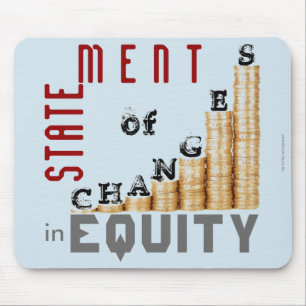 "Statement Of Changes In Equity" Mouse Pad