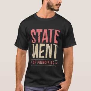 Statement Of Principle Typography T-Shirt