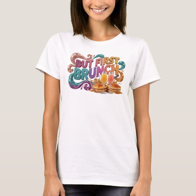 Statement Orange BUT FIRST BRUNCH Tee (Front)