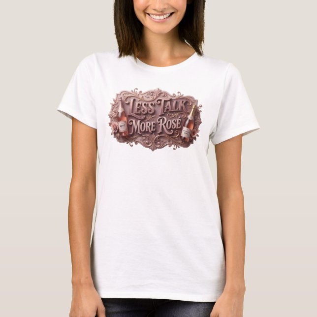 Statement Pink LESS TALK MORE ROS Shirt Design (Front)