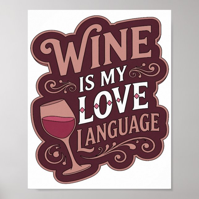 Statement Pink WINE IS MY LOVE LANGUAGE Design Poster (Front)