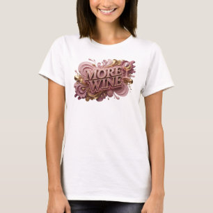 Statement Red MORE WINE Tee