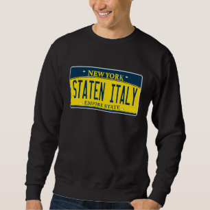 Staten Italy Island  Ny New York Italian American Sweatshirt