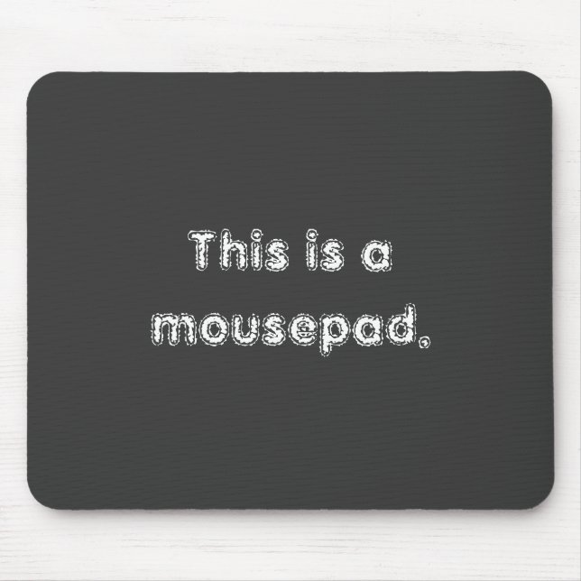 Stating the Obvious Mousepad (Front)