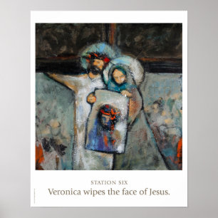 Station Six: Veronica wipes the face of Jesus. Poster