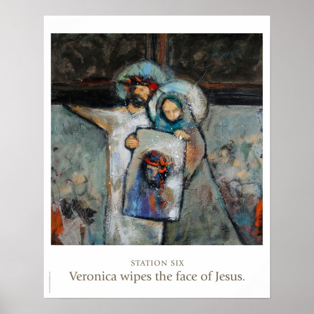 Station Six: Veronica wipes the face of Jesus. Poster (Front)