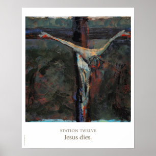 Station Twelve: Jesus dies. Poster