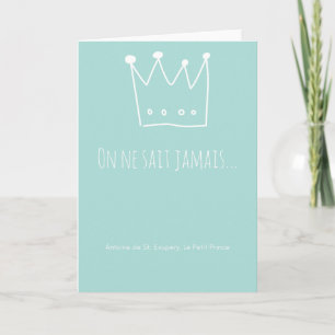Stationery Card Petit Prince "On ne sait jamais"