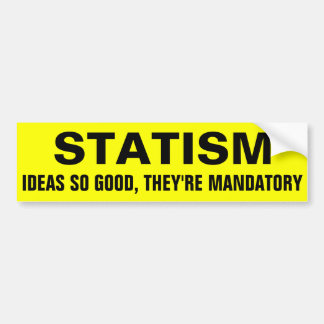 Statism Bumper Sticker