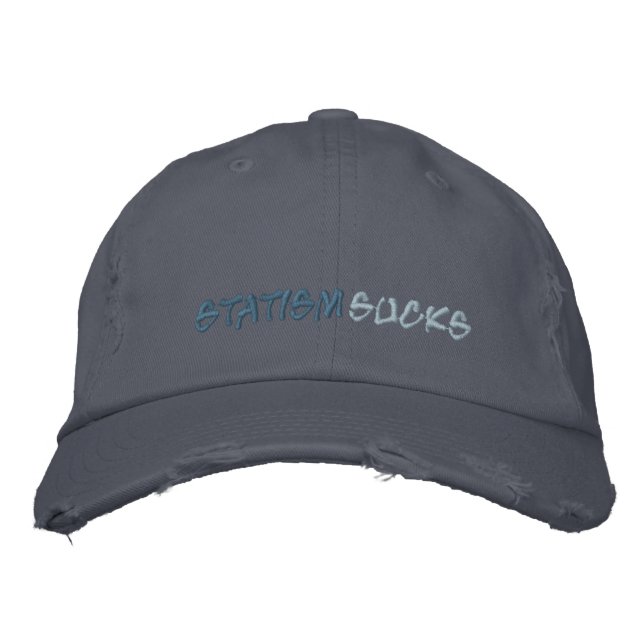 Statism Sucks Embroidered Hat (Front)