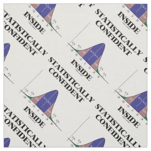 Statistically Confident Inside Bell Curve Humour Fabric