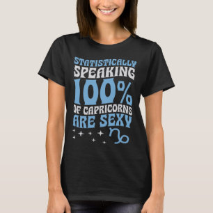 Statistically Speaking 100 Percent of Capricorns A T-Shirt