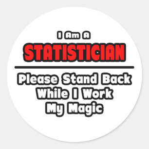 Statistician ... Work My Magic Classic Round Sticker