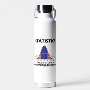 Statistics Art Science Of Formalising Intuitive Water Bottle