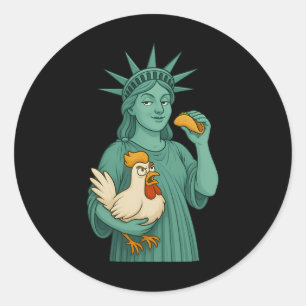 Statue Of Liberty Chicken Taco Trump Always Chicke Classic Round Sticker