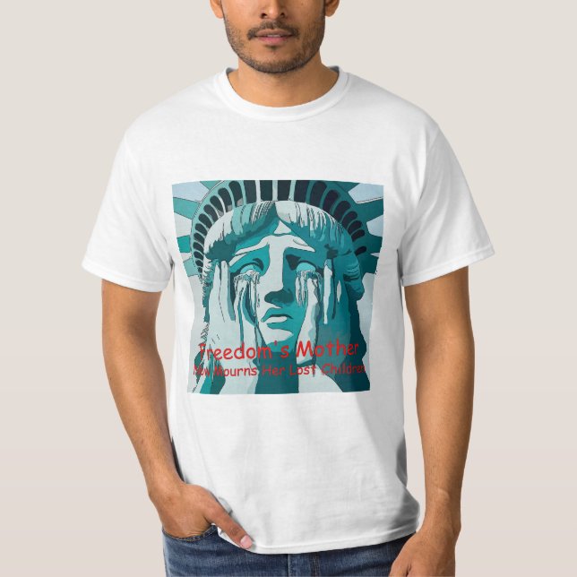 Statue Of Liberty crying T-Shirt (Front)