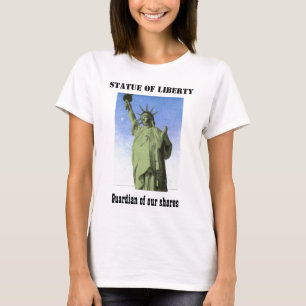 Statue of Liberty Guardian of our Shores T Shirts