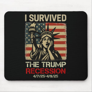 Statue Of Liberty I Survived The Trump Recession F Mouse Pad