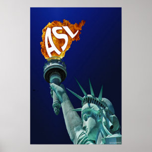 Statue of Liberty Lights Her Torch for ASL Poster