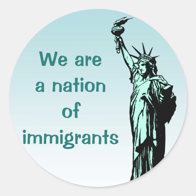 Statue of Liberty Nation of Immigrants Stickers (Front)