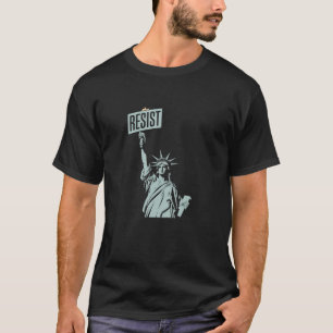 Statue of Liberty Resist Green Protest stay resist T-Shirt