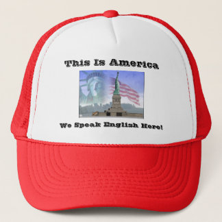 Statue-of-Liberty, This Is America, We Speak En... Trucker Hat