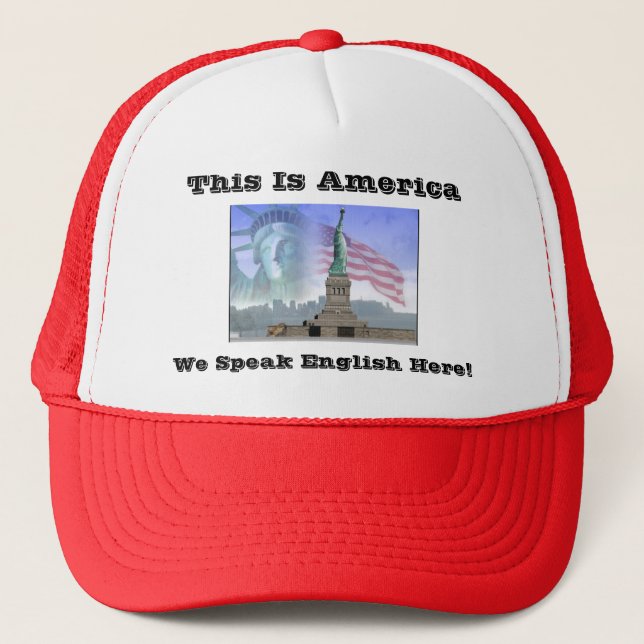 Statue-of-Liberty, This Is America, We Speak En... Trucker Hat (Front)