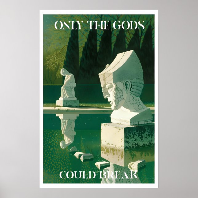 Statue Reflection Poster - Only the Gods Could (Front)