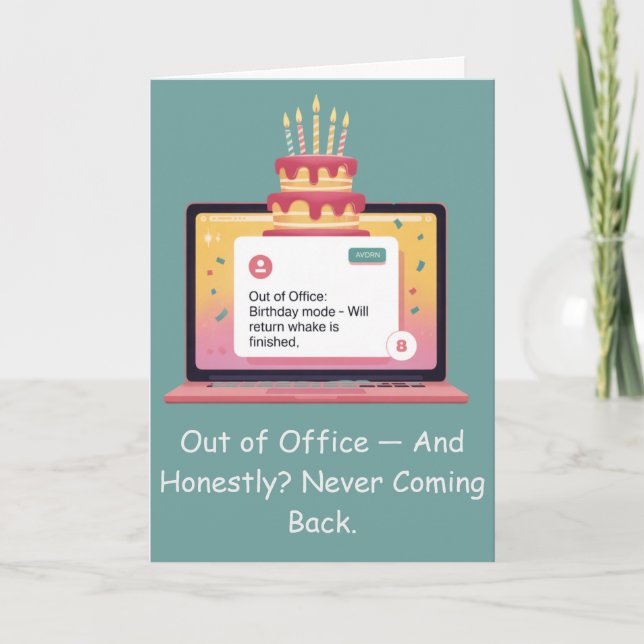 Status Officially Too Old To Work Today Funny Card (Front)