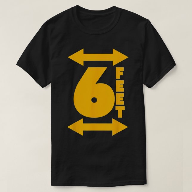 STAY 6 FEET AWAY Social Distancing Antisocial T-Shirt (Design Front)
