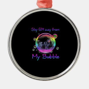 Stay 6ft Away From My Bubble Newfoundland Dog Gift Metal Ornament