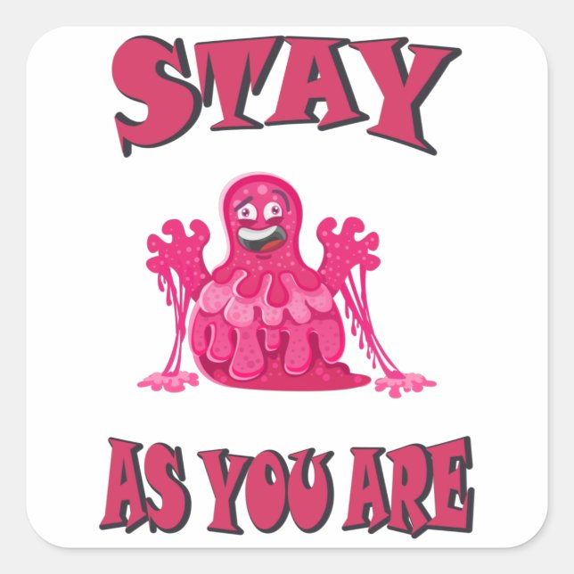 Stay as you are square sticker (Front)