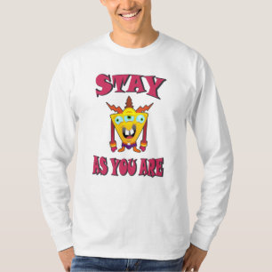 Stay as you are T-Shirt