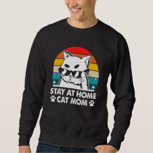 Stay at Home Cat Mom Beautiful Cat Cute Kitten Sweatshirt
