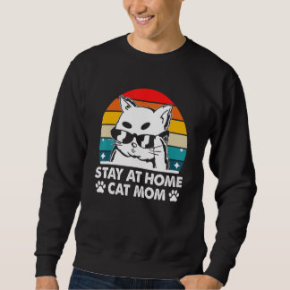 Stay at Home Cat Mom Beautiful Cat Cute Kitten Sweatshirt