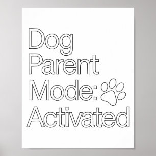 Stay At Home Dog Parent _ Dog Parent Mode Activate Poster